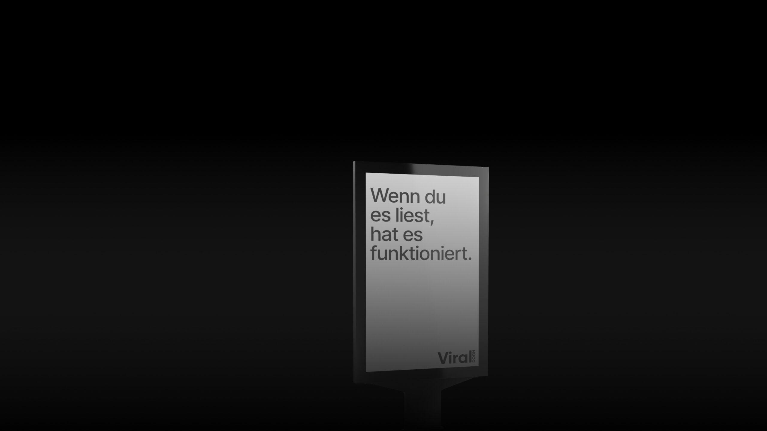 LED-Bildschirm mit der Aufschrift "Wenn du es liest,hat es funktioniert sowie dem Viral Dooh Logo